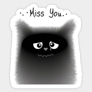 Cat with the phrase "miss you" Sticker